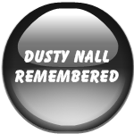 DUSTY NALL REMEMBERED