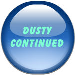 dusty continued